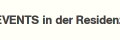 EVENTS in der Residenz